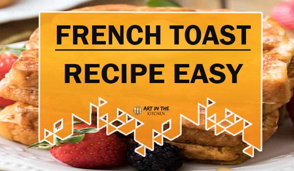 French Toast Recipe Easy