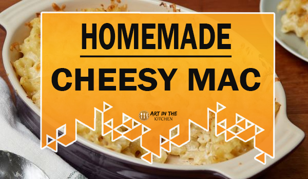 Homemade Cheesy Mac