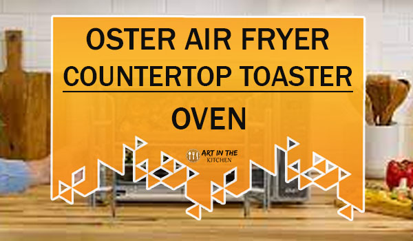 Oster Air Fryer Toaster Oven